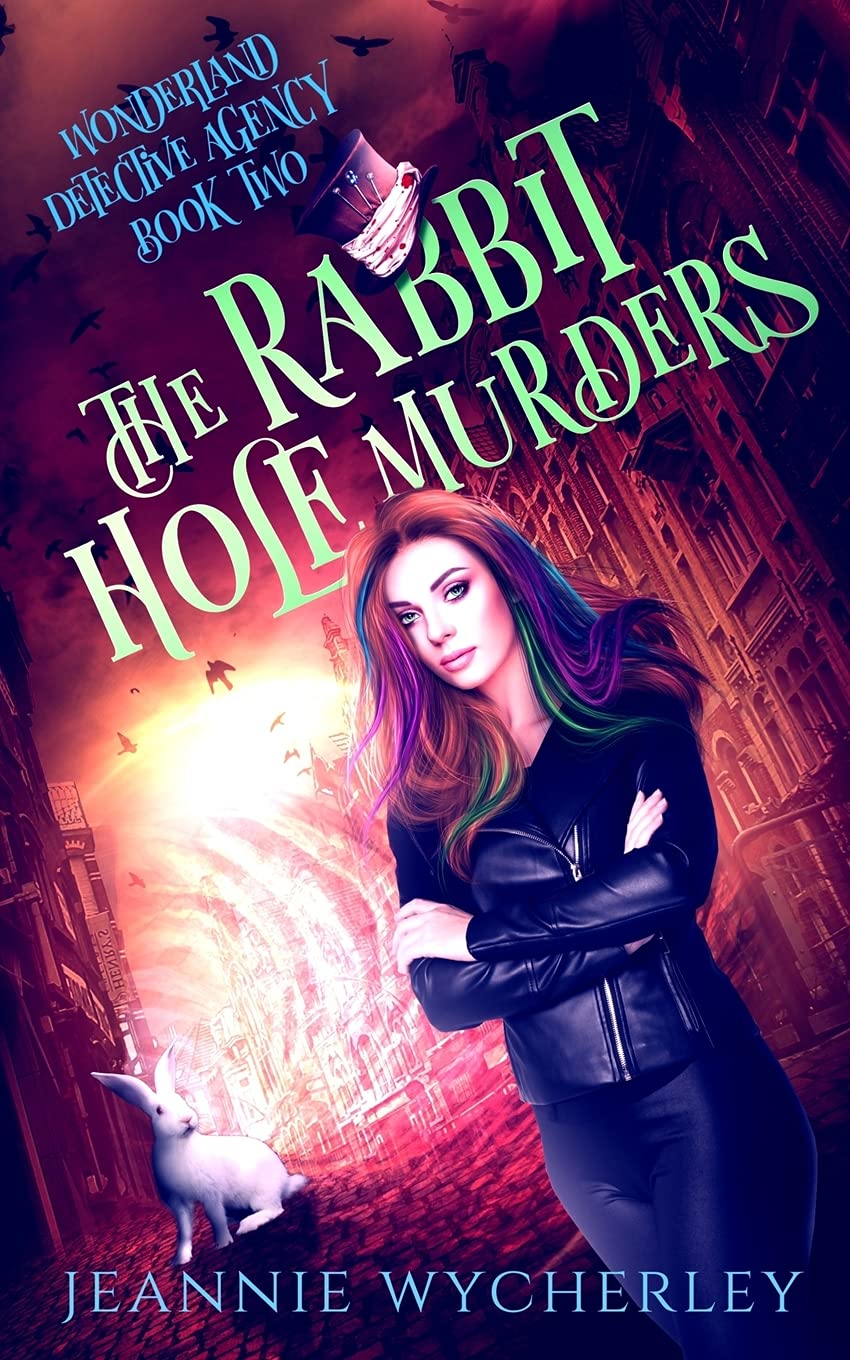 The Rabbit Hole Murders: A Paranormal Cozy Witch Mystery: 2 (Wonderland Detective Agency)