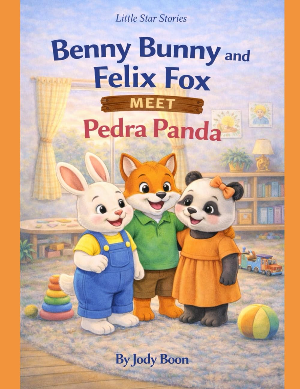 Benny bunny and Felix fox meet Pedra Panda (Little star stories)