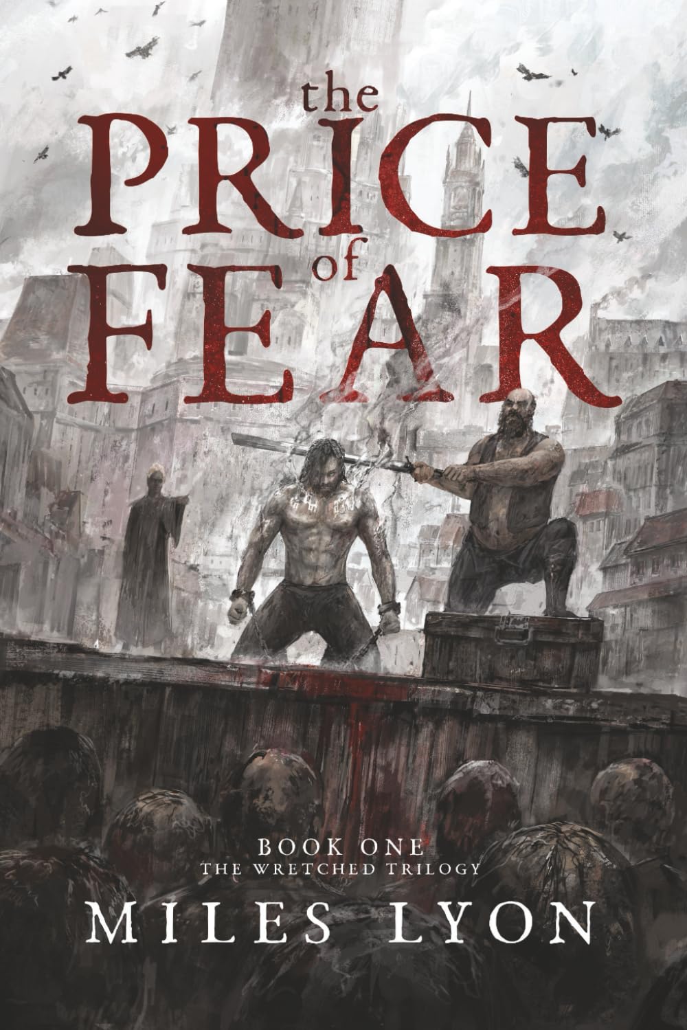 The Price of Fear: The Wretched Trilogy: Book 1