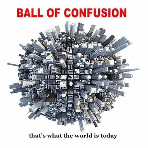 Ball of Confusion (That's What the World Is Today) de Roderic Reece en