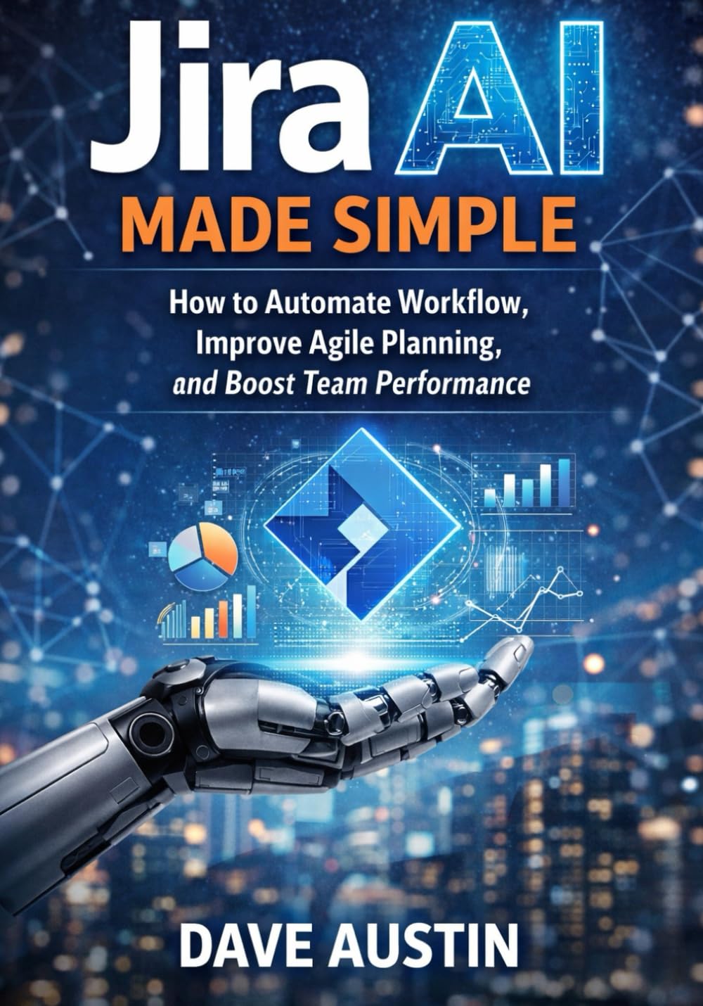 Jira AI Made Simple: How to Automate Workflow Improve Agile Planning, and Boost Team Performance
