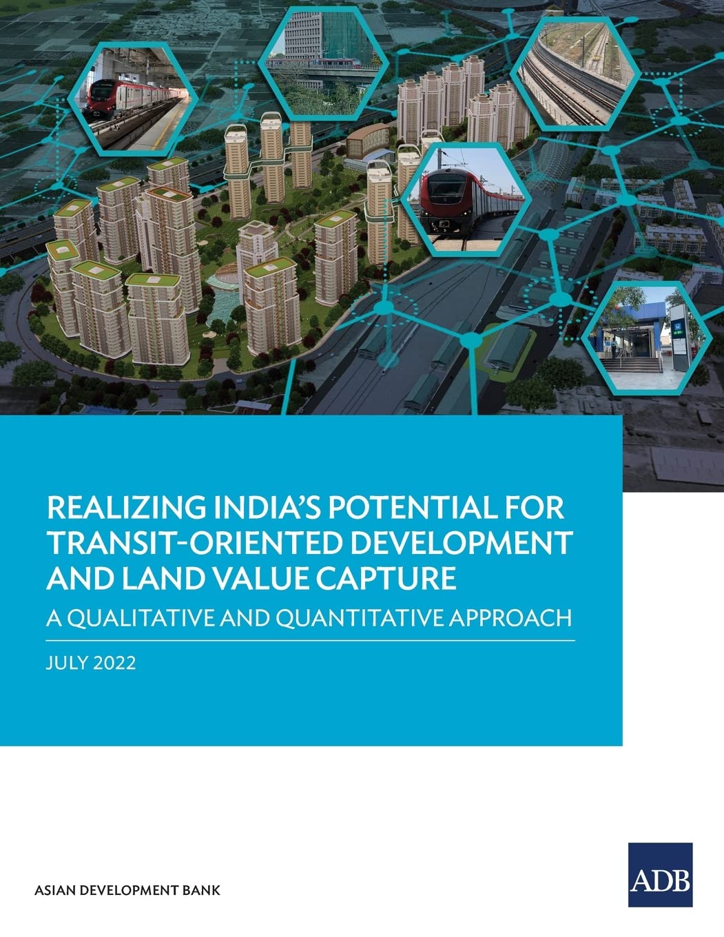 Realizing India's Potential for Transit-Oriented Development and Land Value Capture: A Qualitative and Quantitative Approach