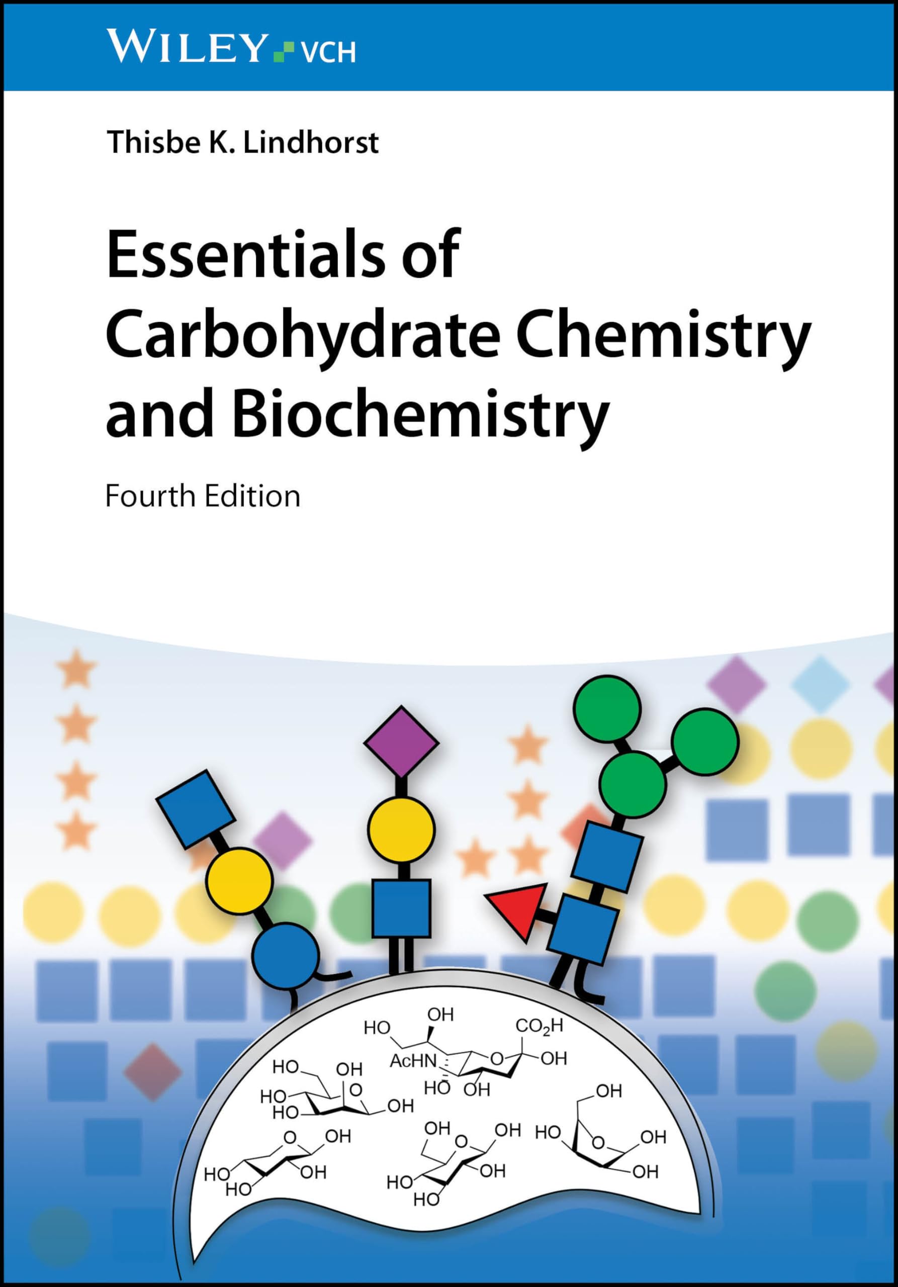 Essentials of Carbohydrate Chemistry and Biochemistry