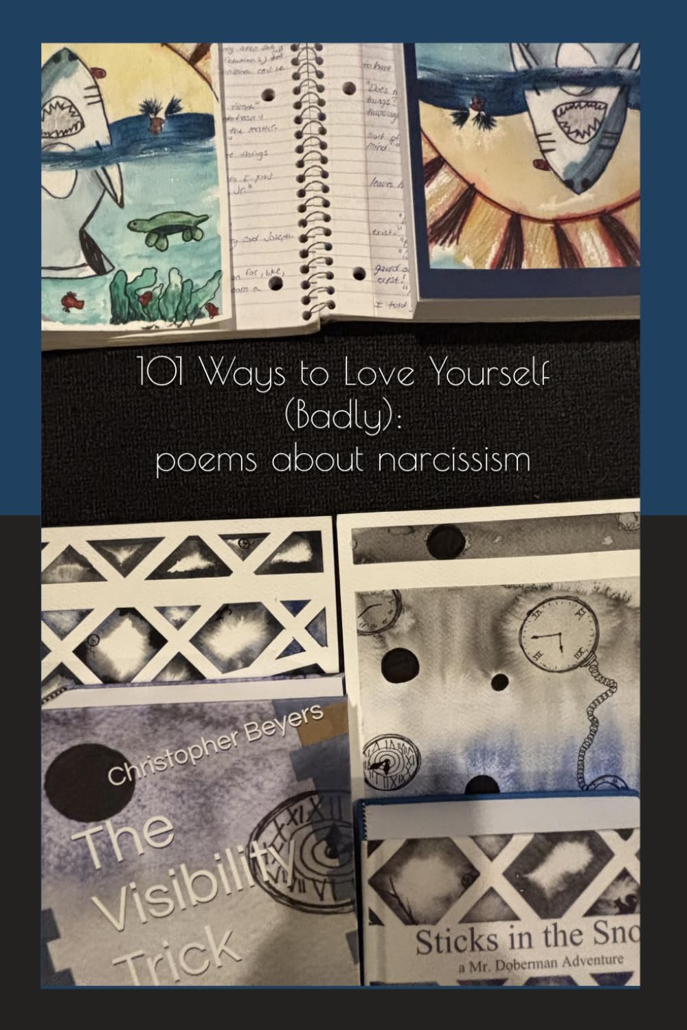 101 Ways to Love Yourself (Badly): poems about narcissism