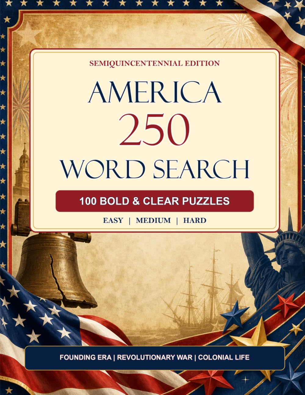 America 250 Word Search Puzzle Book: Patriotic Word Finds Inspired by America's Story (America 250 Puzzle Books)