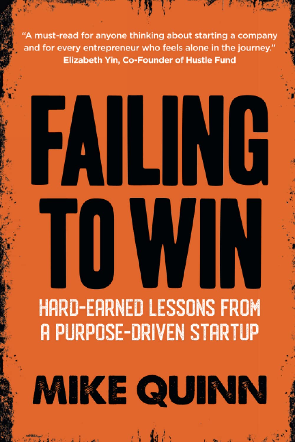 Failing To Win: Hard-earned lessons from a purpose-driven start-up