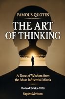 Famous Quotations — The Art of Thinking