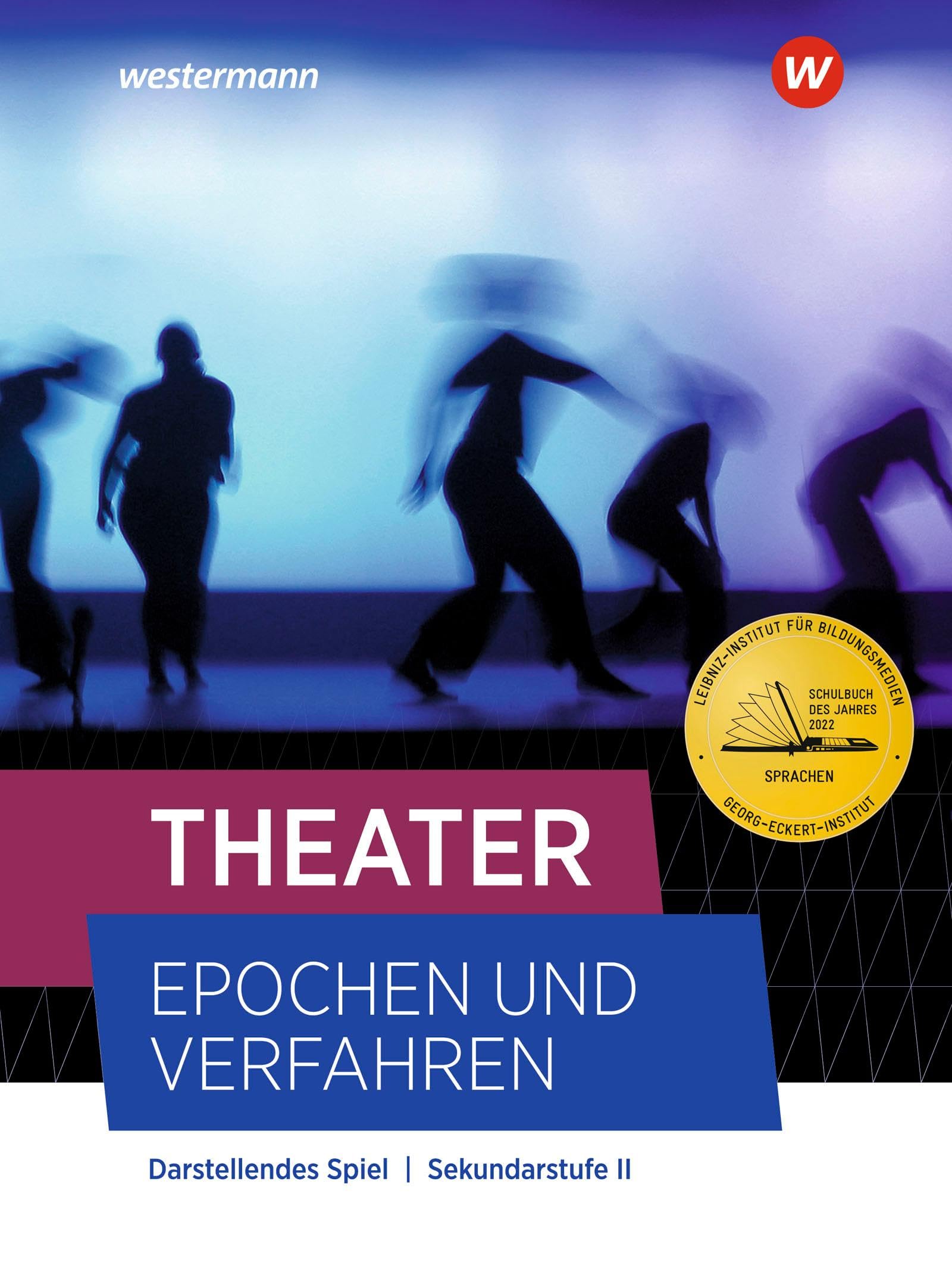 Theater - Epochen und Verfahren - Ausgabe 2021: Schulbuch: Ausgabe 2021 - Alle Bundesländer außer Bayern