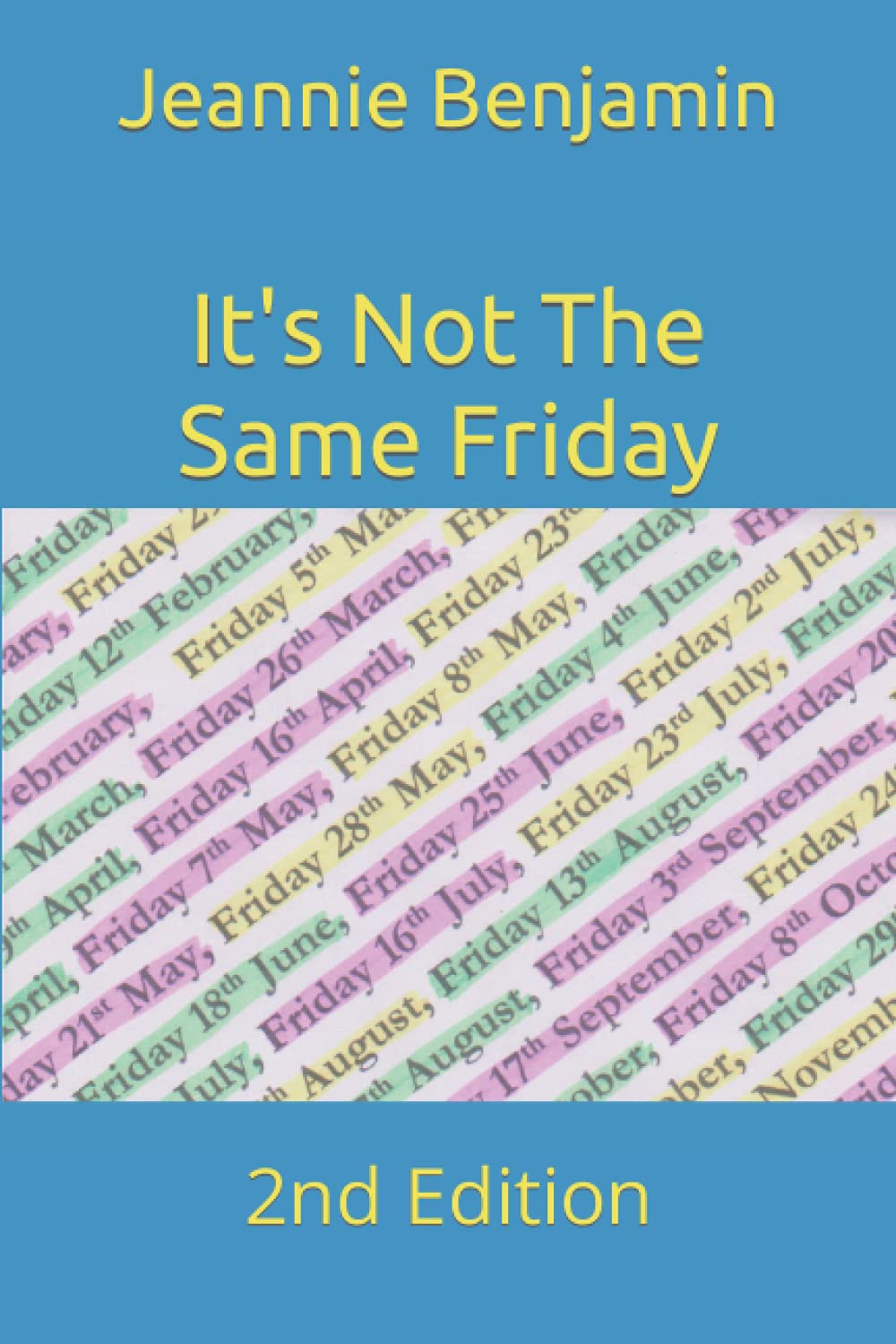 It's Not The Same Friday: 2nd Edition