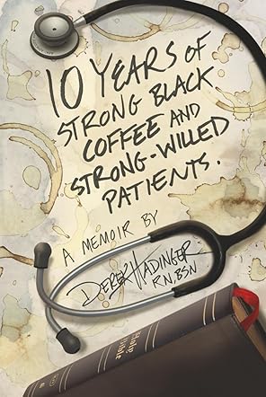 10 Years of Strong Black Coffee and Strong-Willed Patients