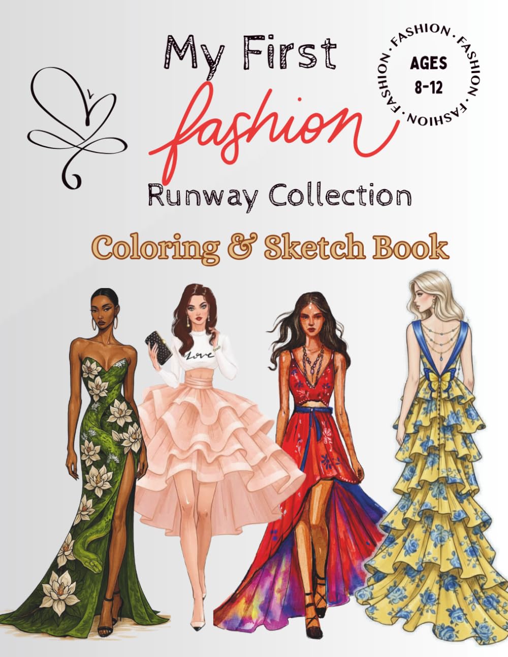 My First Fashion Runway Collection: Coloring & Sketch Book (My First Coloring & Activity Book)