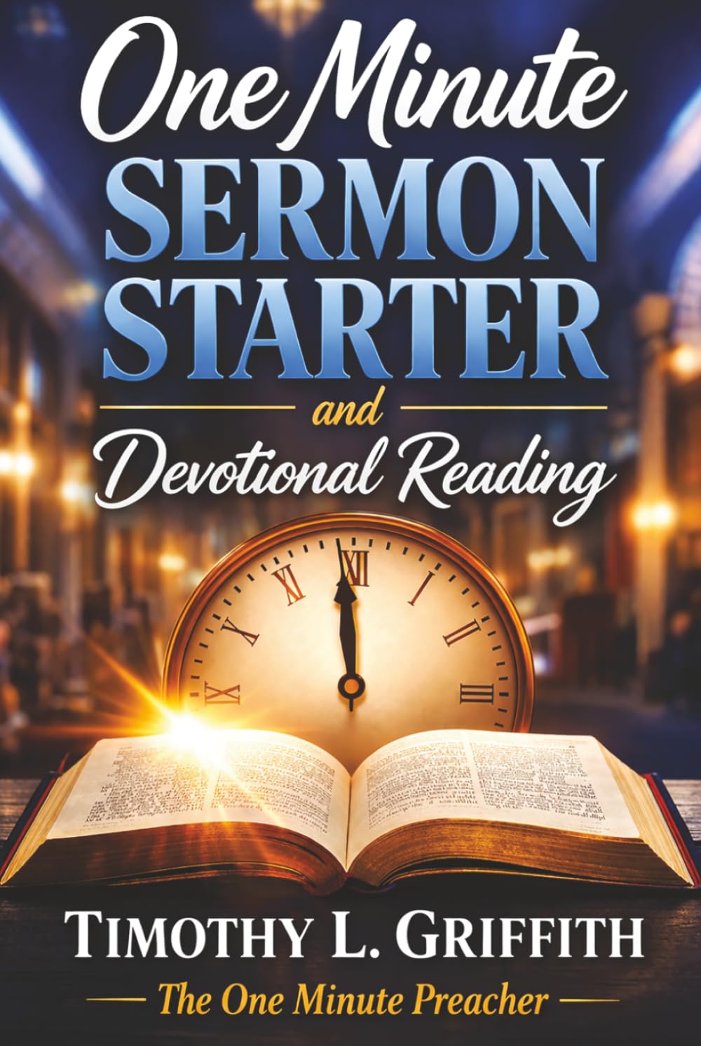 One Minute SERMON STARTER and Devotional Reading