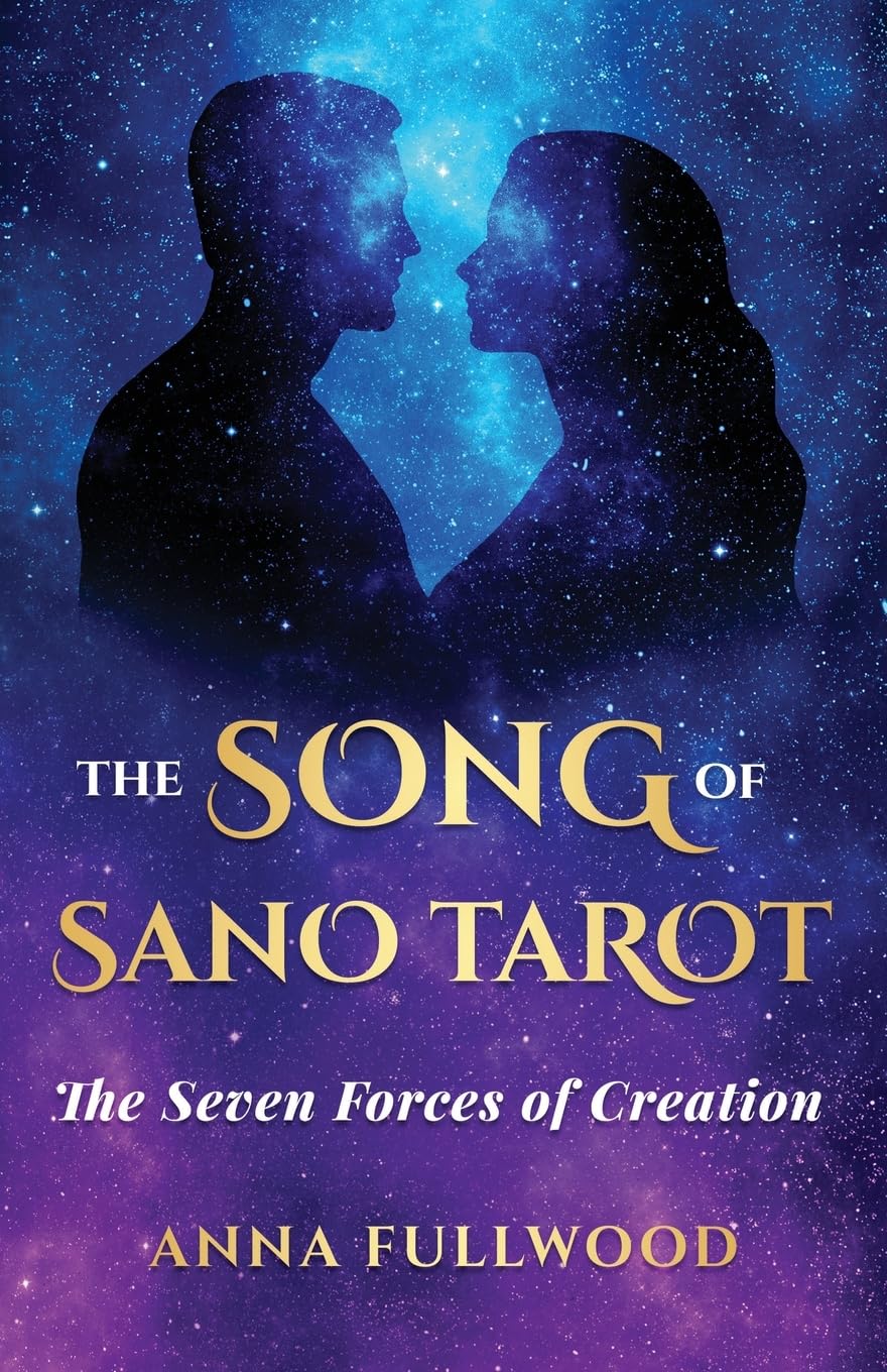 The Song of Sano Tarot: The Seven Forces of Creation (Sacred Wisdom Revived)
