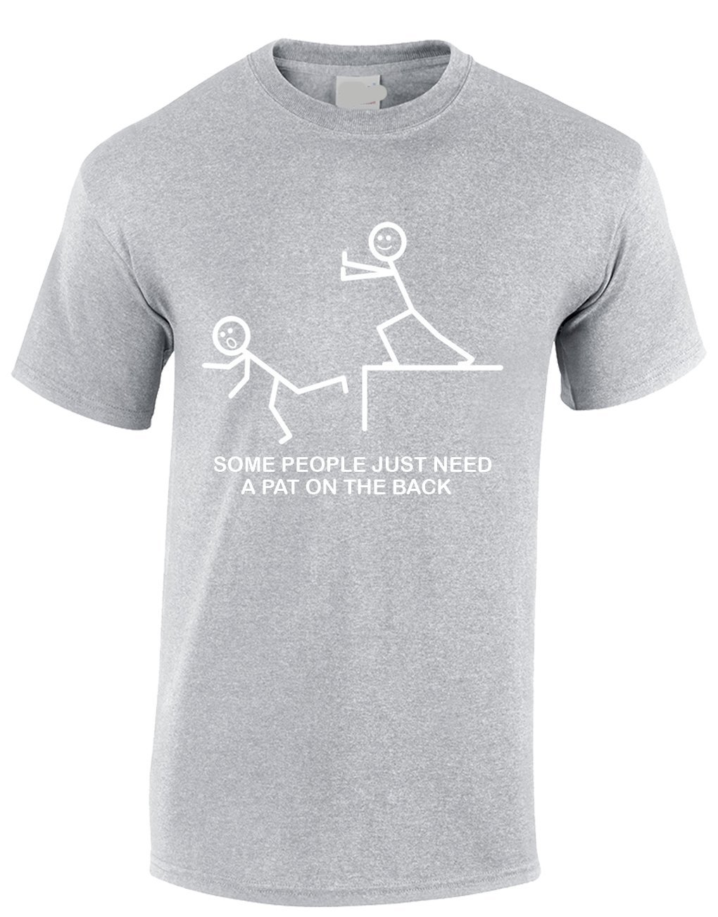 Crown Designs Some People Just Need a Pat on The Back Funny Cool for Men & Teenagers T-Shirts Tops - Grey/Medium