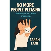 No More People-Pleasing Boundaries and Self-Worth Affirmations