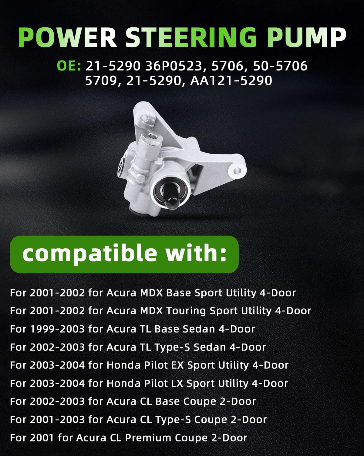 SCITOO Power Steering Pump Compatible for 2001 2002 2003 for Acura CL, 2001-2002 for Acura MDX, 1999 2000 2001 2002 2003 for Acura TL, 21-5290 Power Steering Pump Kit