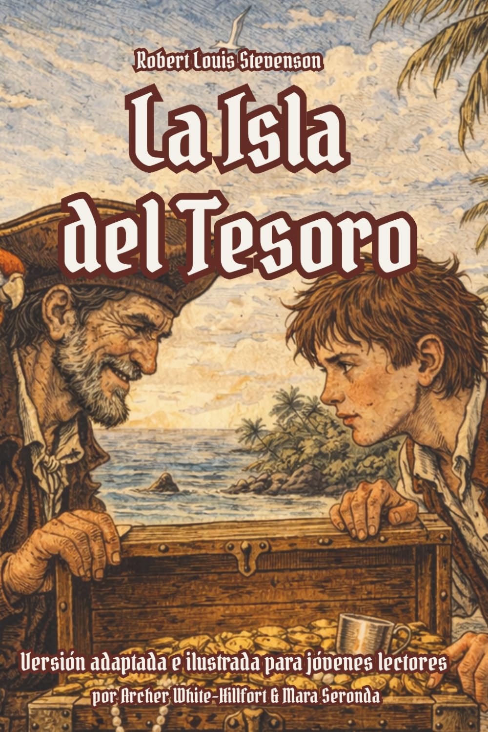 La Isla del Tesoro: Versión adaptada e ilustrada para jóvenes lectores del clásico de aventuras de Robert Louis Stevenson (Clásicos adaptados e ilustrados para jóvenes lectores)