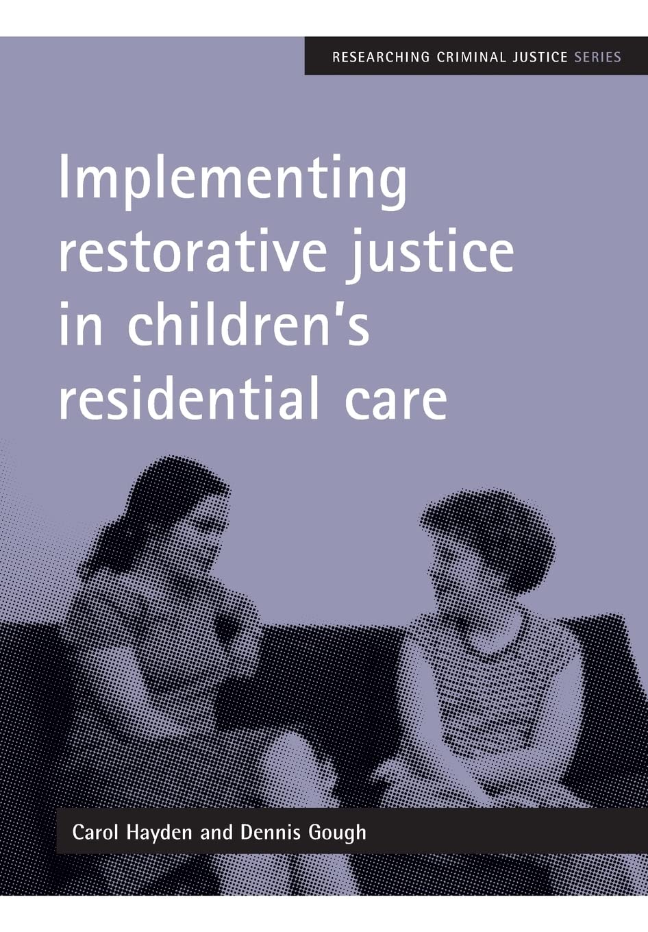 Implementing restorative justice in children's by Carol Hayden PAPERBACK