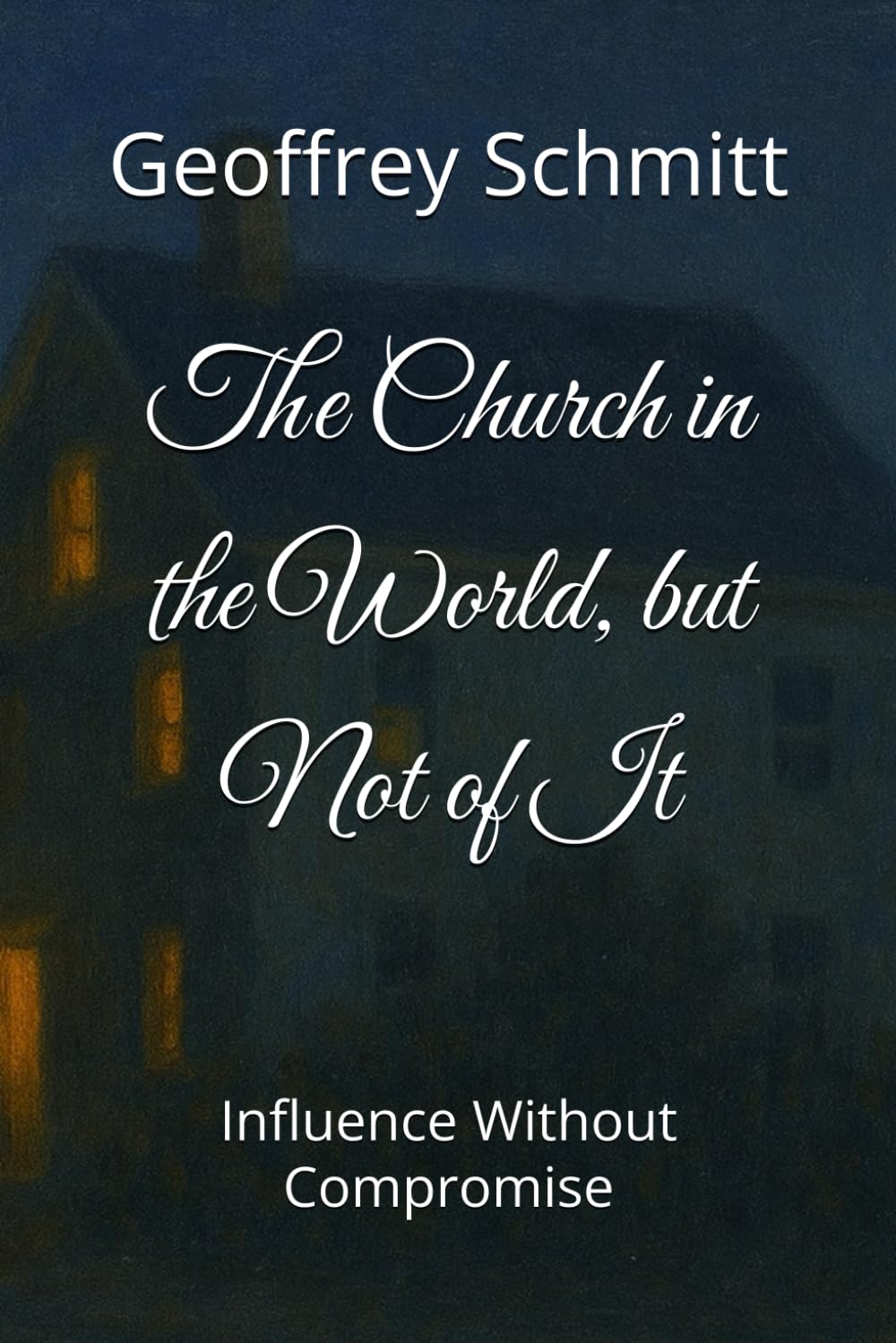 The Church in the World, but Not of It: Influence Without Compromise