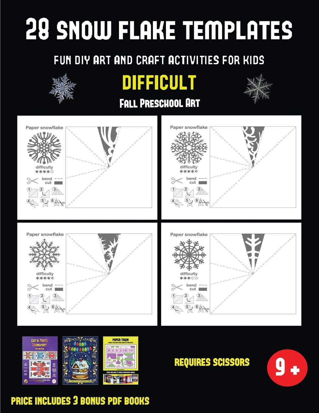 Fall Preschool Art (28 snowflake templates - Fun DIY art and craft activities for kids - Difficult): Arts and Crafts for Kids      Paperback – June 21, 2019