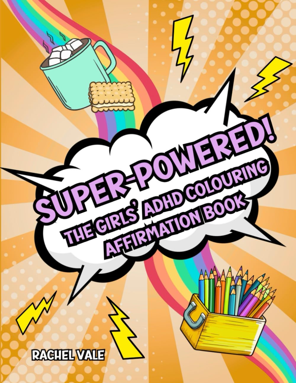Super-Powered! The ADHD Girls' Colouring Affirmation Book