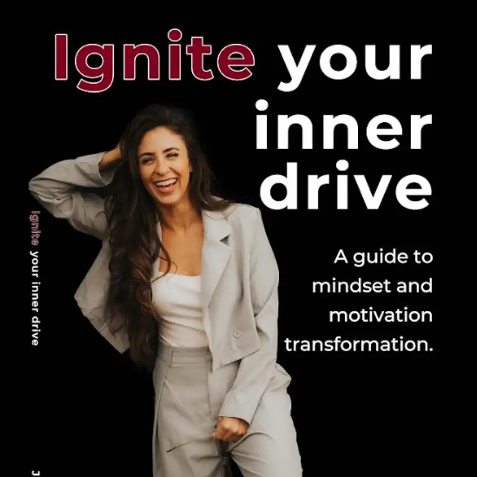 Ignite Your Inner Drive: A Guide to Mindset and Motivation Transformation.