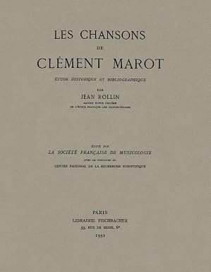 Les Chansons de Clément Marot Les Chansons de Clément Marot