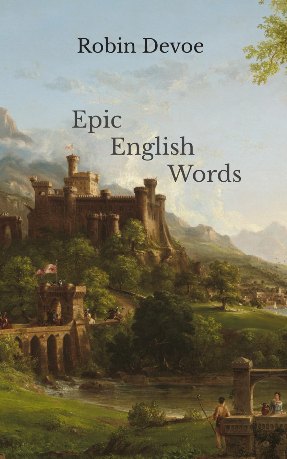 Epic English Words: Dictionary of Beauty, Interest, and Wonder