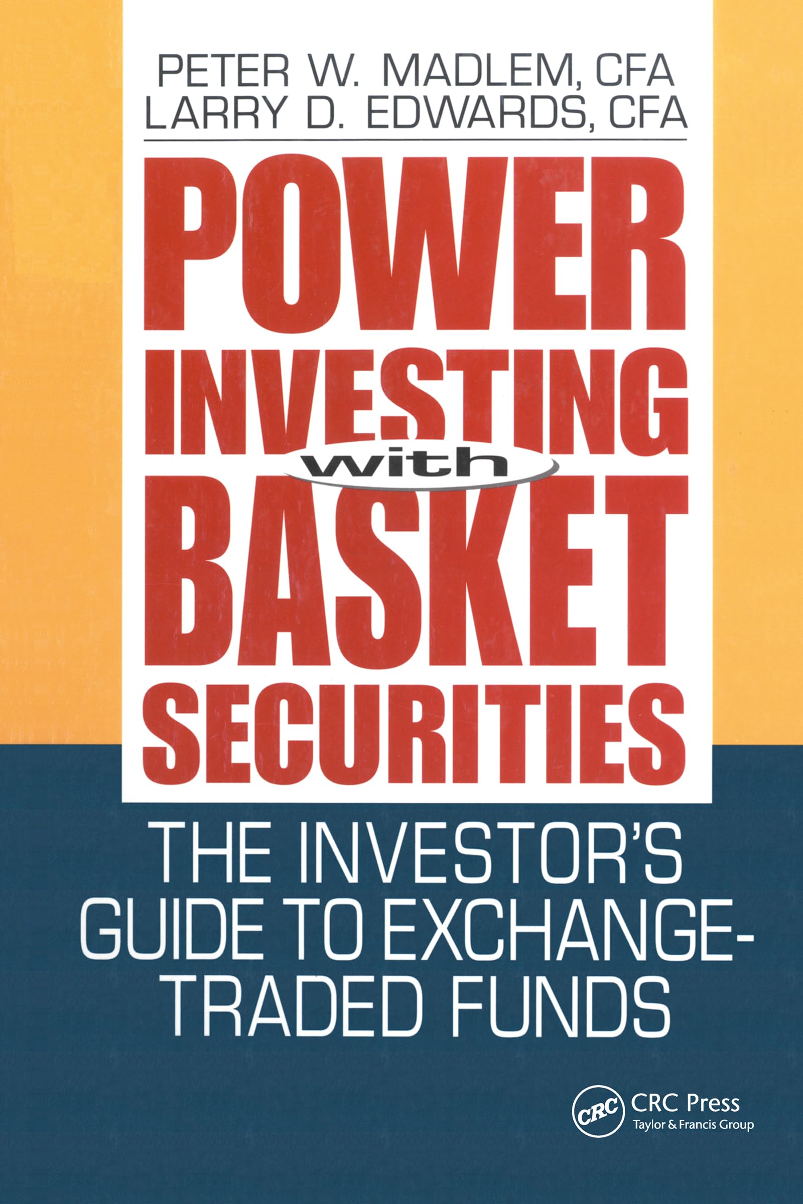 Power Investing With Basket Securities: The Investor's Guide to Exchange-Traded Funds