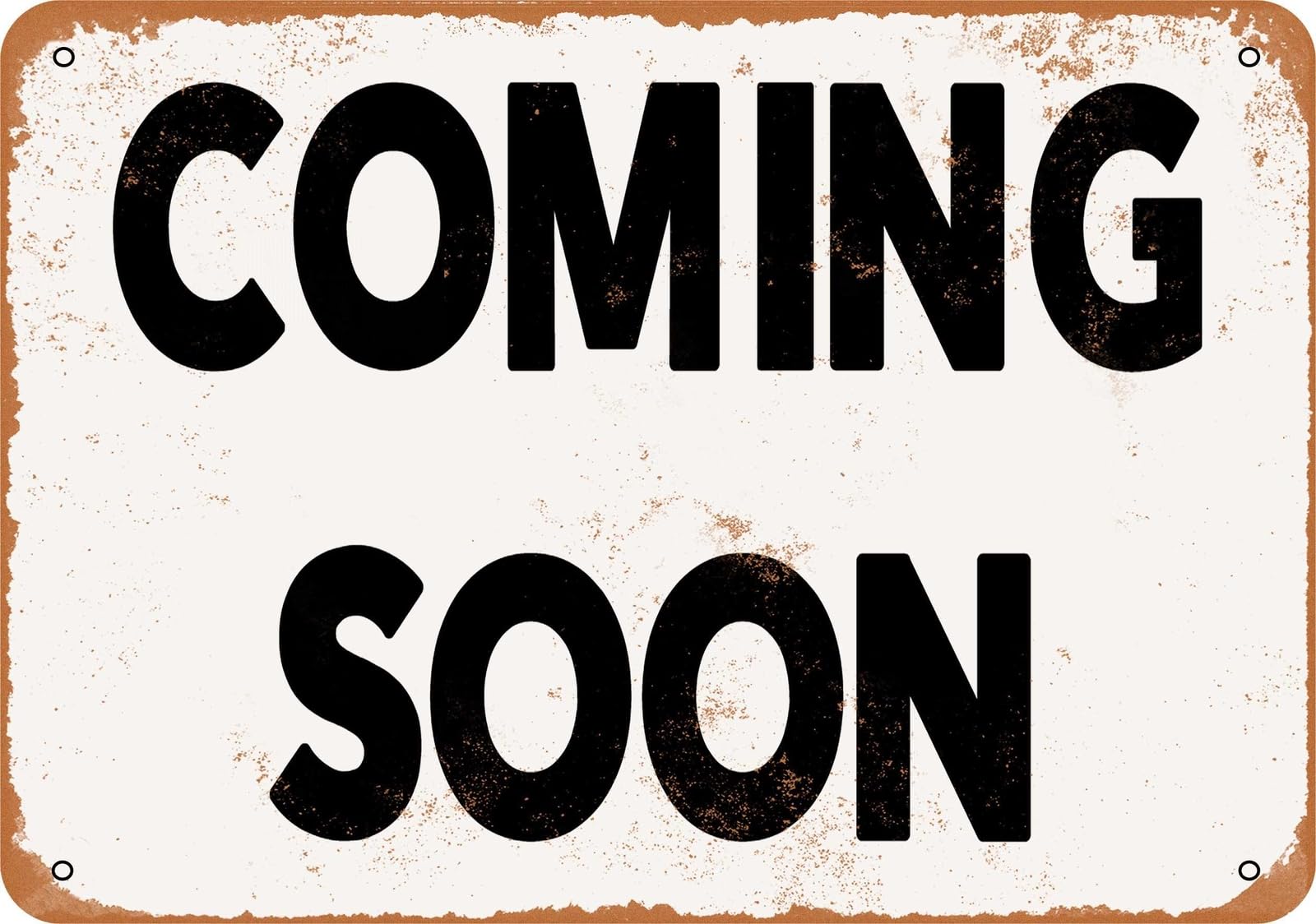 Metal Sign - Coming Soon 2 - Vintage Look home decor
