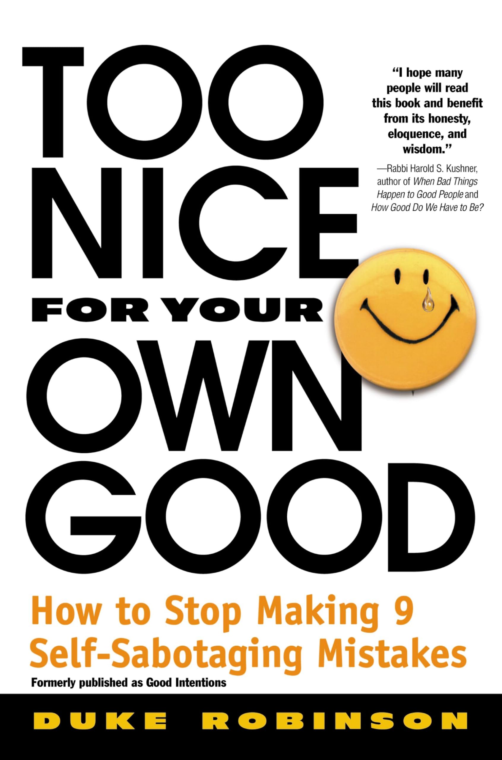 Too Nice for Your Own Good: How to Stop Making Nine Self-sabotaging Mistakes