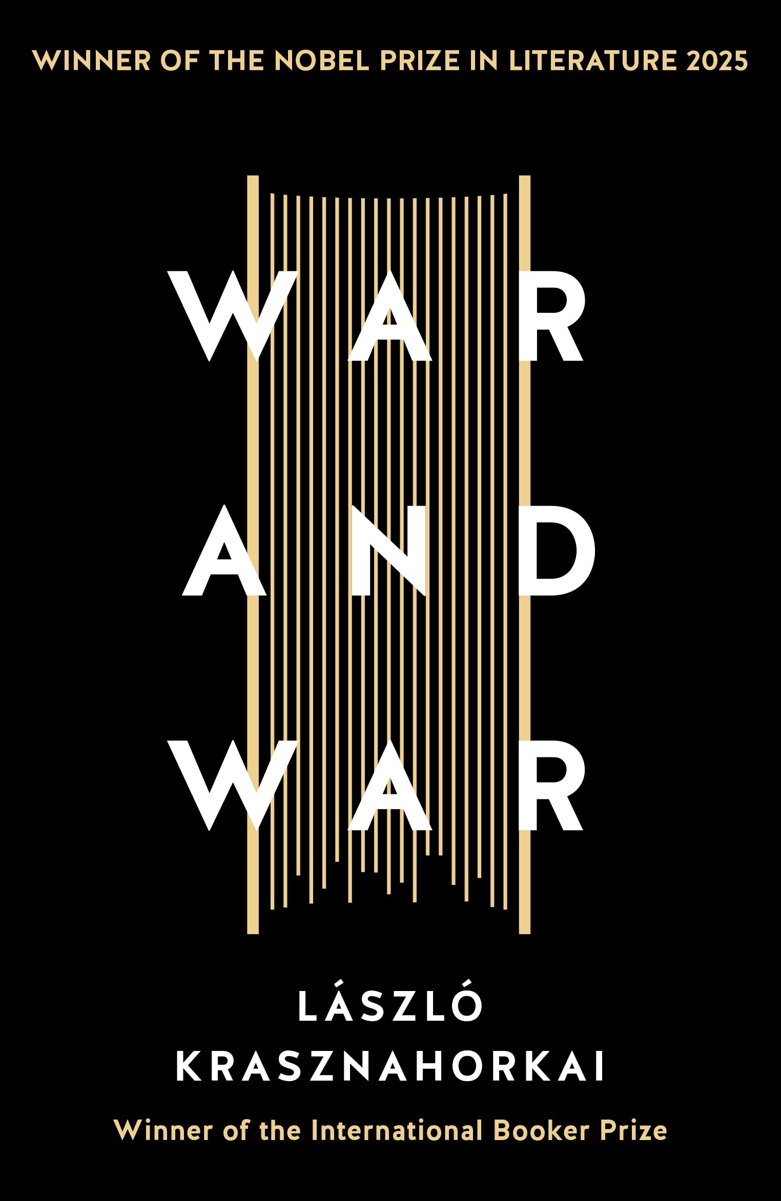 War and War: Winner of the Nobel Prize in Literature for 2025