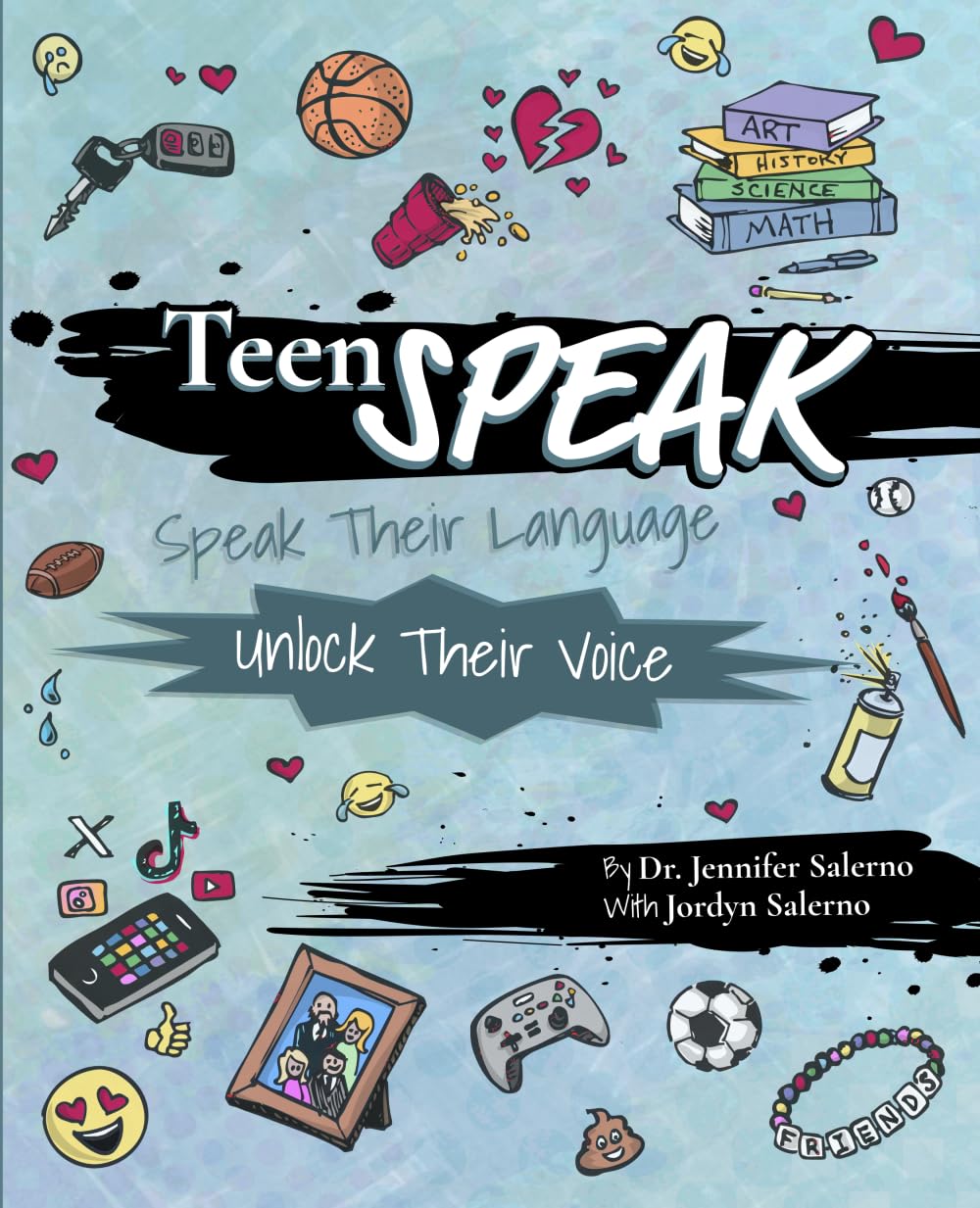 Teen Speak: Speak Their Language. Unlock Their Voice.
