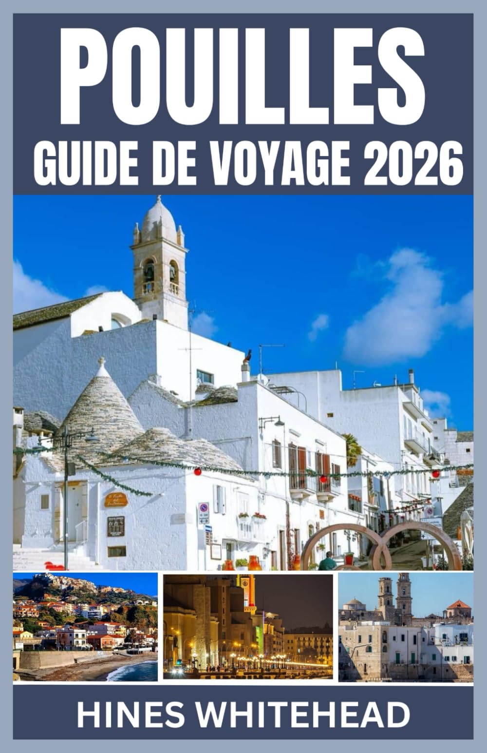 POUILLES GUIDE DE VOYAGE 2026: Explorez les côtes ensoleillées du sud de l'Italie, ses villages anciens et ses voyages culinaires à travers les villes les plus emblématiques des Pouilles.