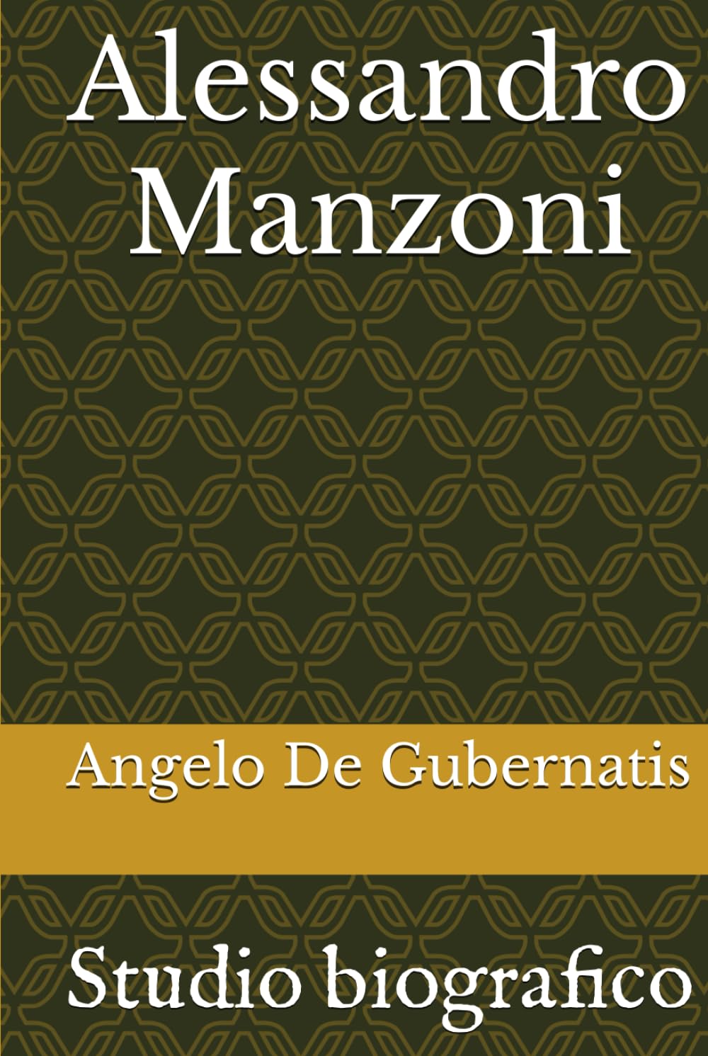 Alessandro Manzoni: Studio biografico