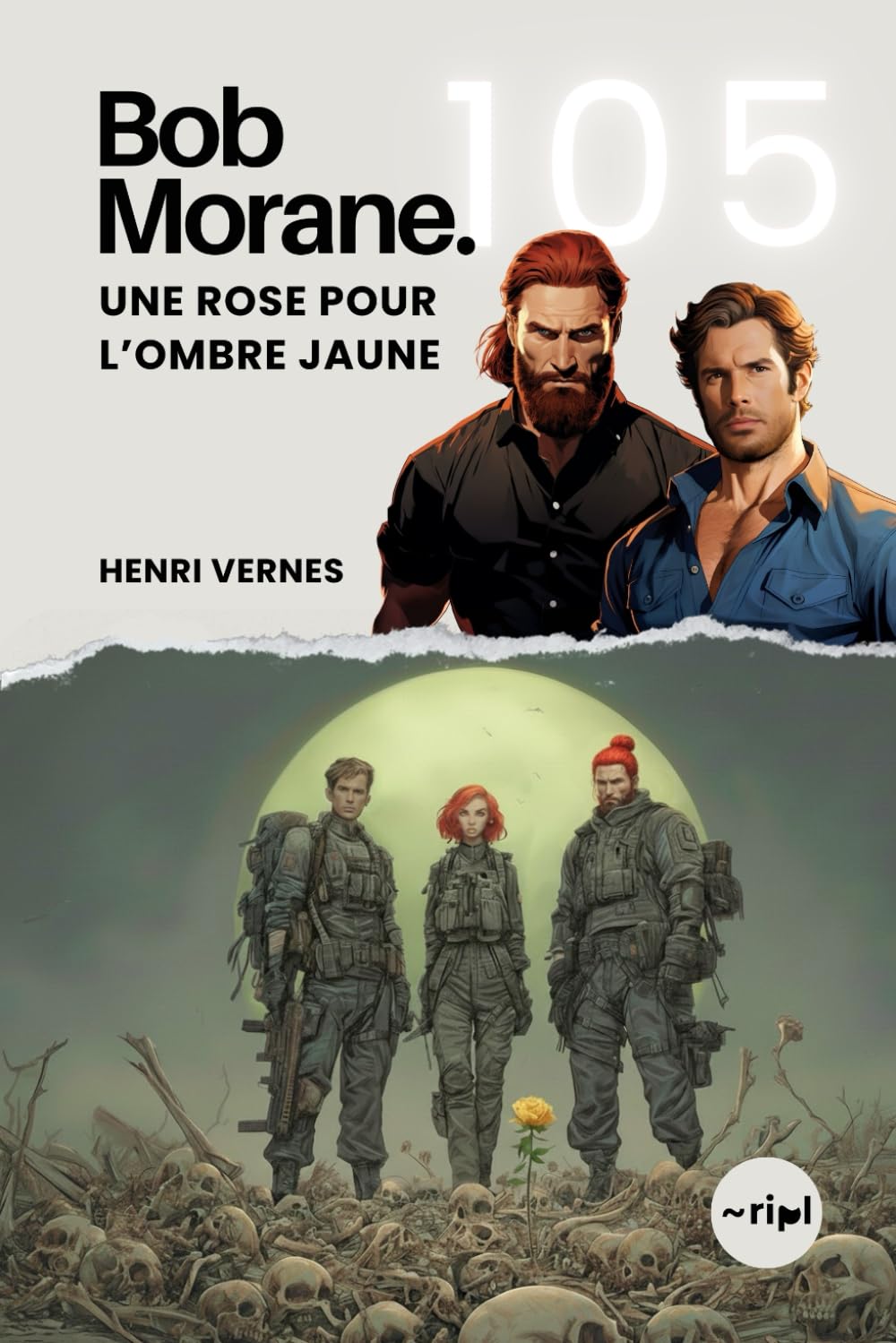 Bob Morane - Une Rose pour l’Ombre Jaune: Tome 105 - Un Thriller d'Action et de Voyage dans le Temps (Saga Bob Morane : Voyages, Récits et Aventures)