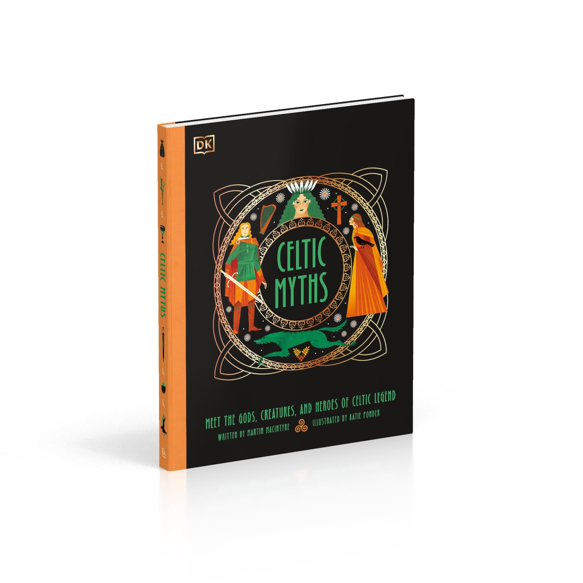 Celtic Myths: Meet the God, Creatures, and Heroes of Celtic Legend (Ancient Myths)