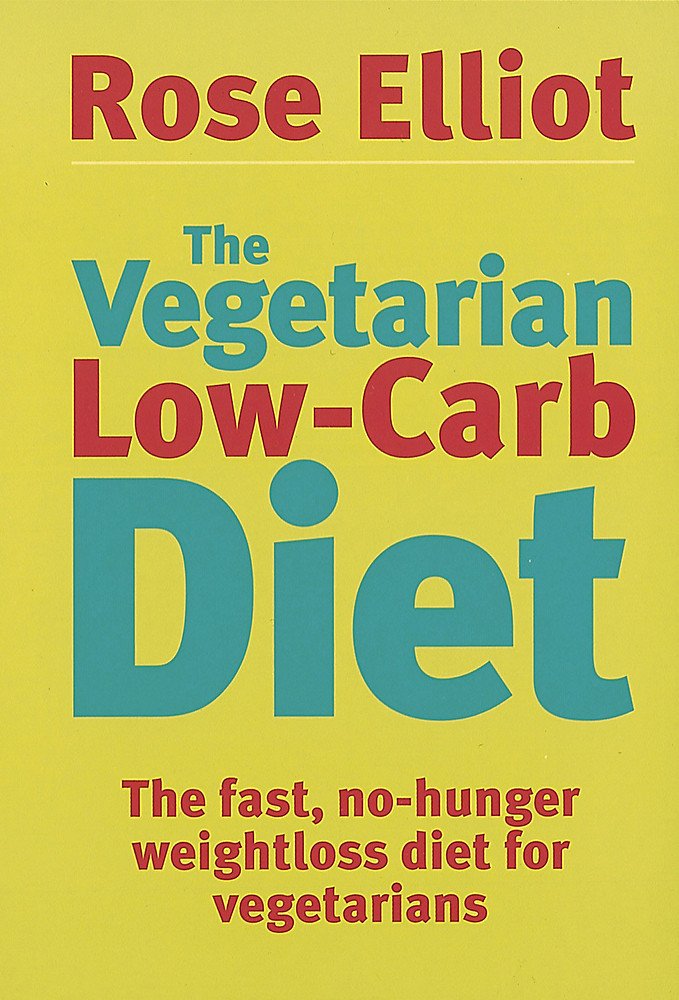 Piatkus The Vegetarian Low-Carb Diet: The fast, no-hunger weightloss diet for vegetarians