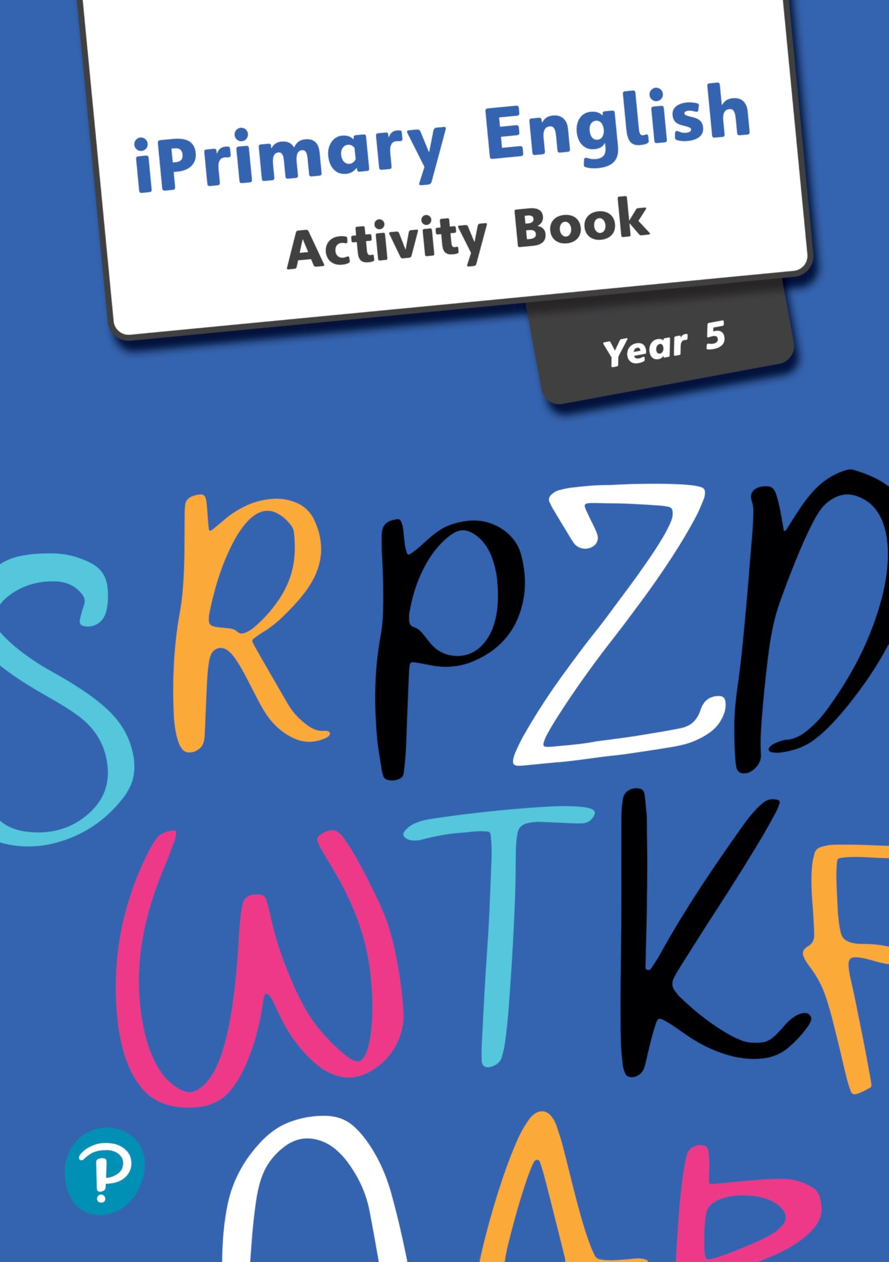 iPrimary English Activity Book Year 5 (International Primary and Lower Secondary)