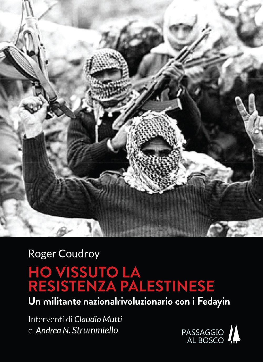 Ho Vissuto La Resistenza Palestinese. Un Militante Nazionalrivoluzionario Con I Fedayin - 4