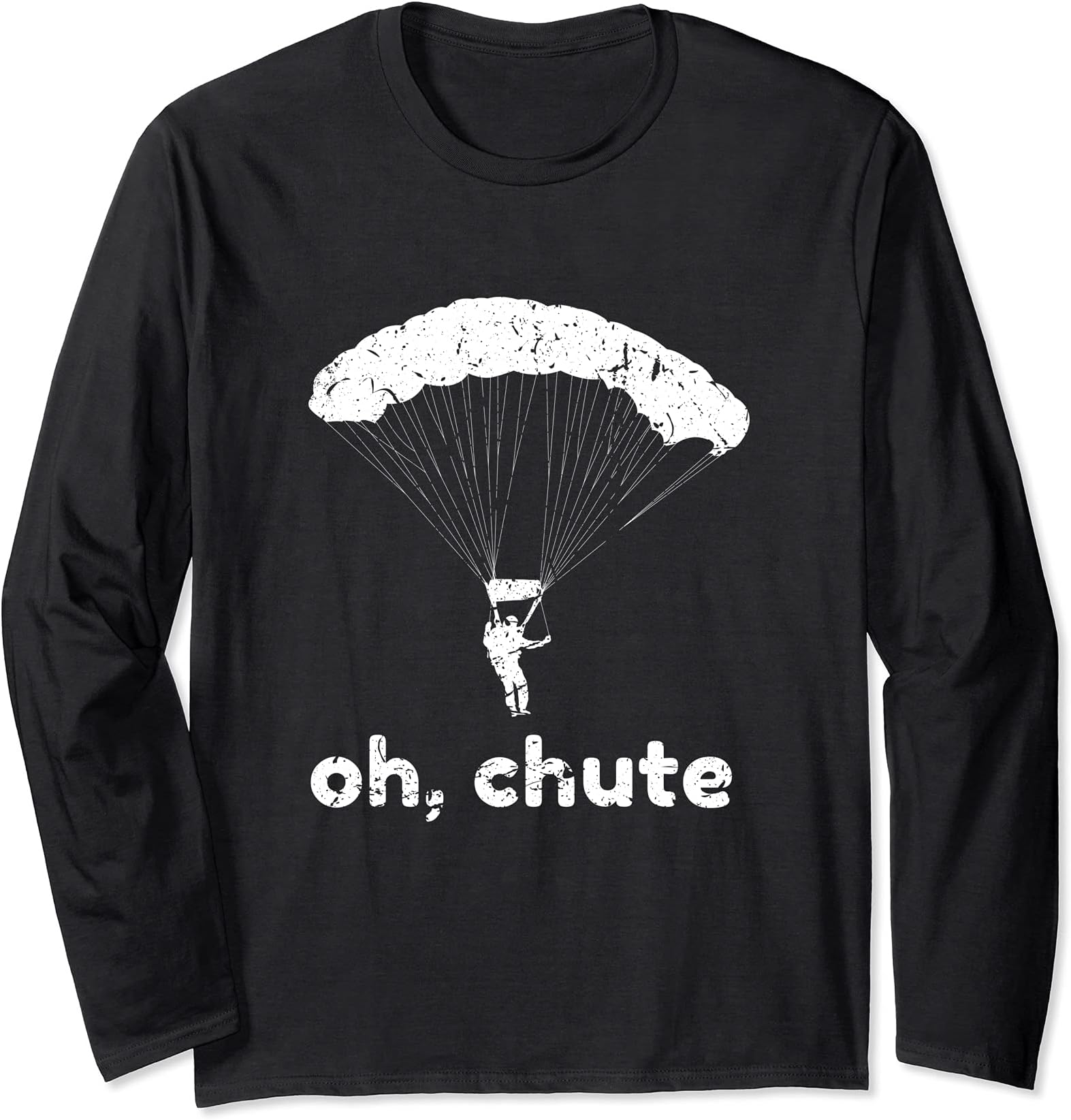 Funny Skydiving Gifts Oh Chute Skydive Pun Parachute Long Sleeve T-Shirt