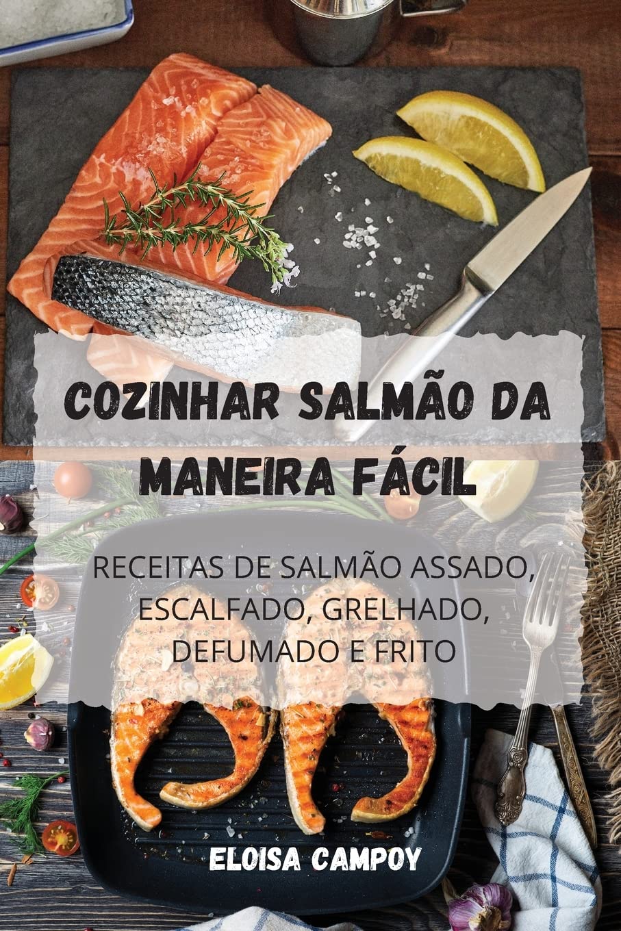 Cozinhar Salmão Da Maneira Fácil