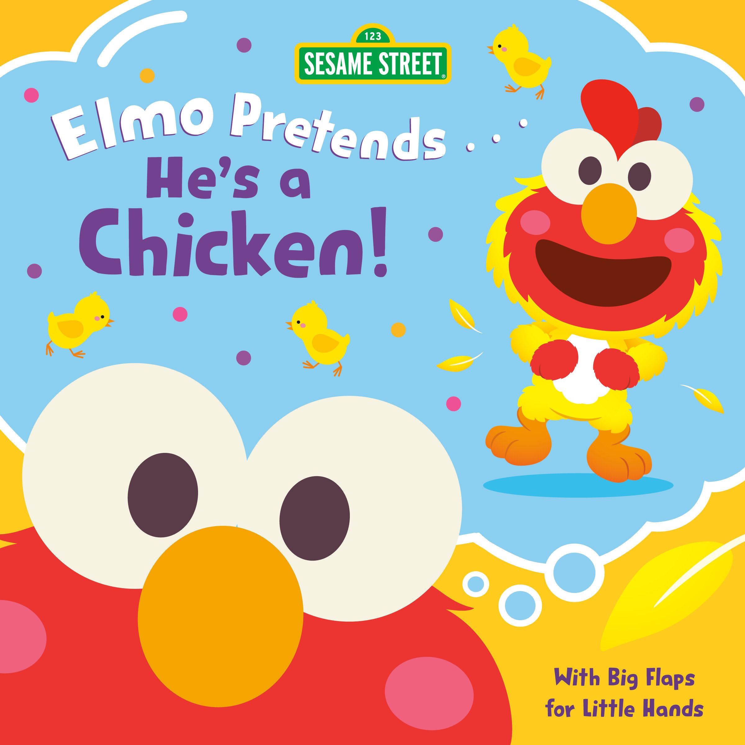 Elmo Pretends He's a Chicken! (Sesame Street): Posner-Sanchez
