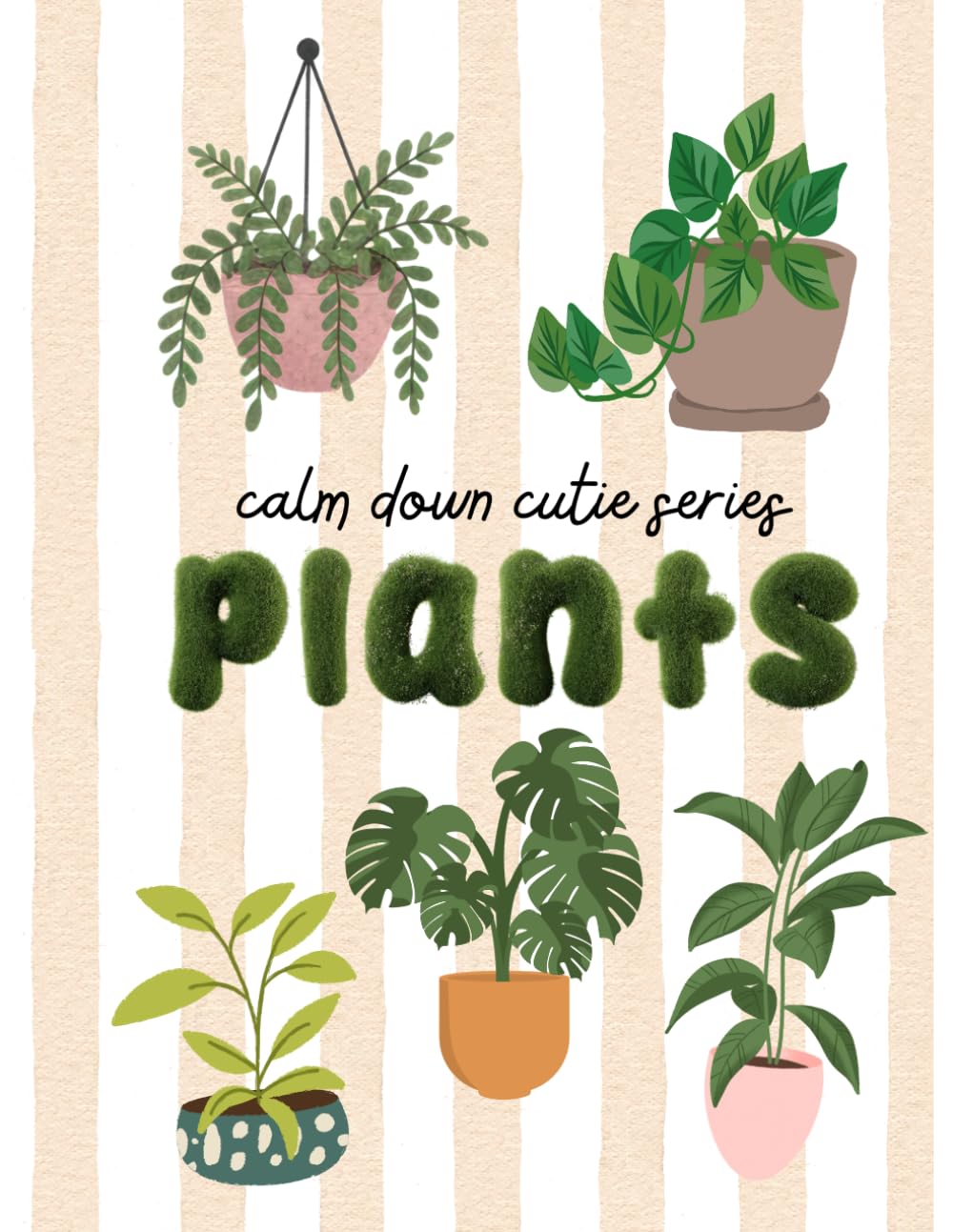 Calm Down Cuties Series Plants Coloring Book: Bold Designs for Adults & Teens (Calm Down Cuties Coloring Book Series)