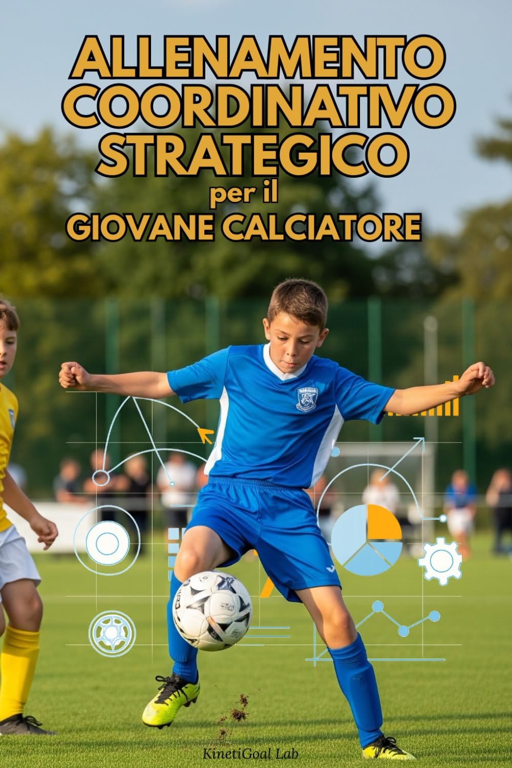 Allenamento Coordinativo Strategico per il Giovane Calciatore: Guida completa con moduli graduati per età, esercizi concreti, test e strategie per far ... potenziale tecnico-motorio (Italian Edition)