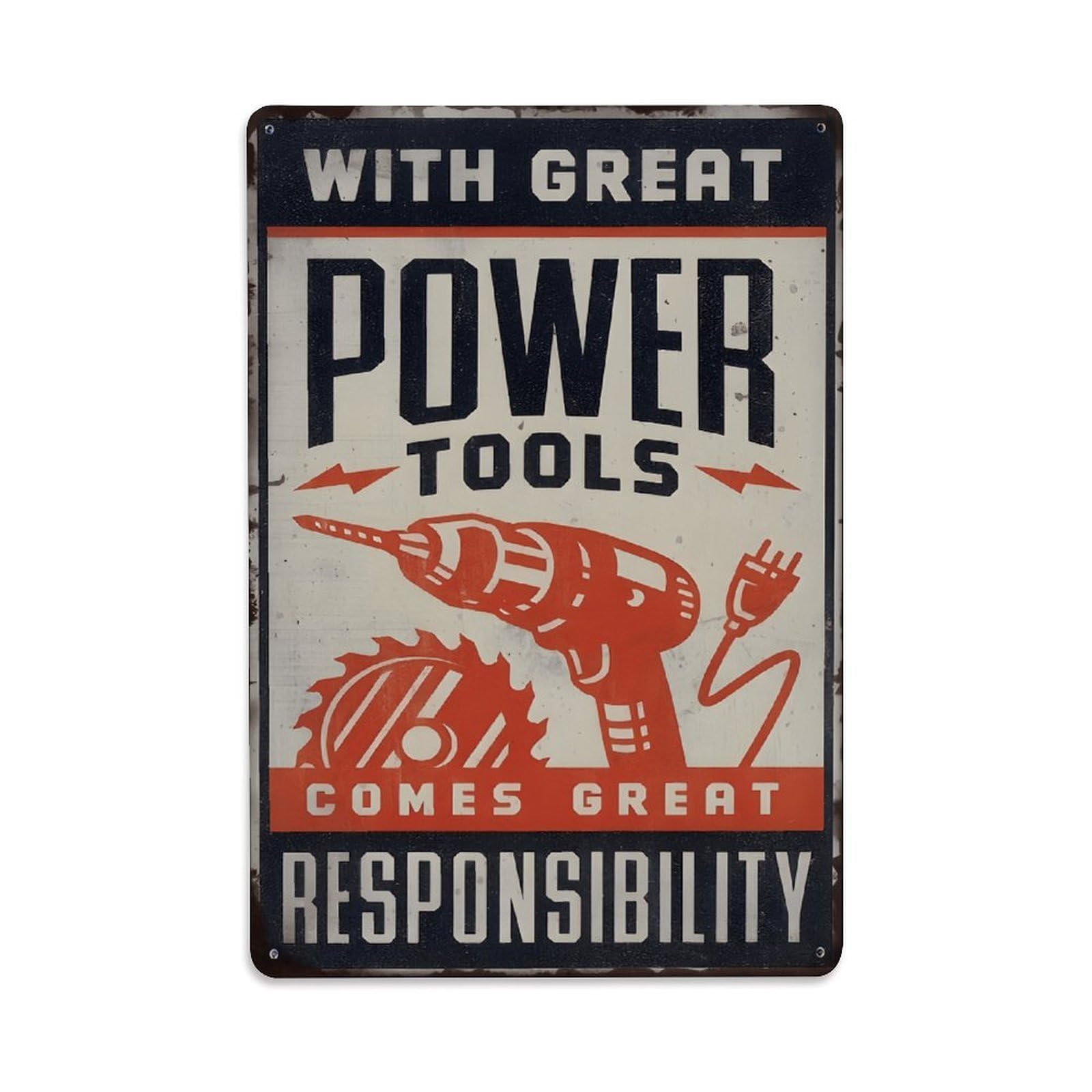 Vintage With Great Power Tools Comes Great Responsibility Funny Workshop Vintage Aluminium Metal Sign, Retro Wall Decor for Home, Bar, Garage & Farmhouse 30x20cm