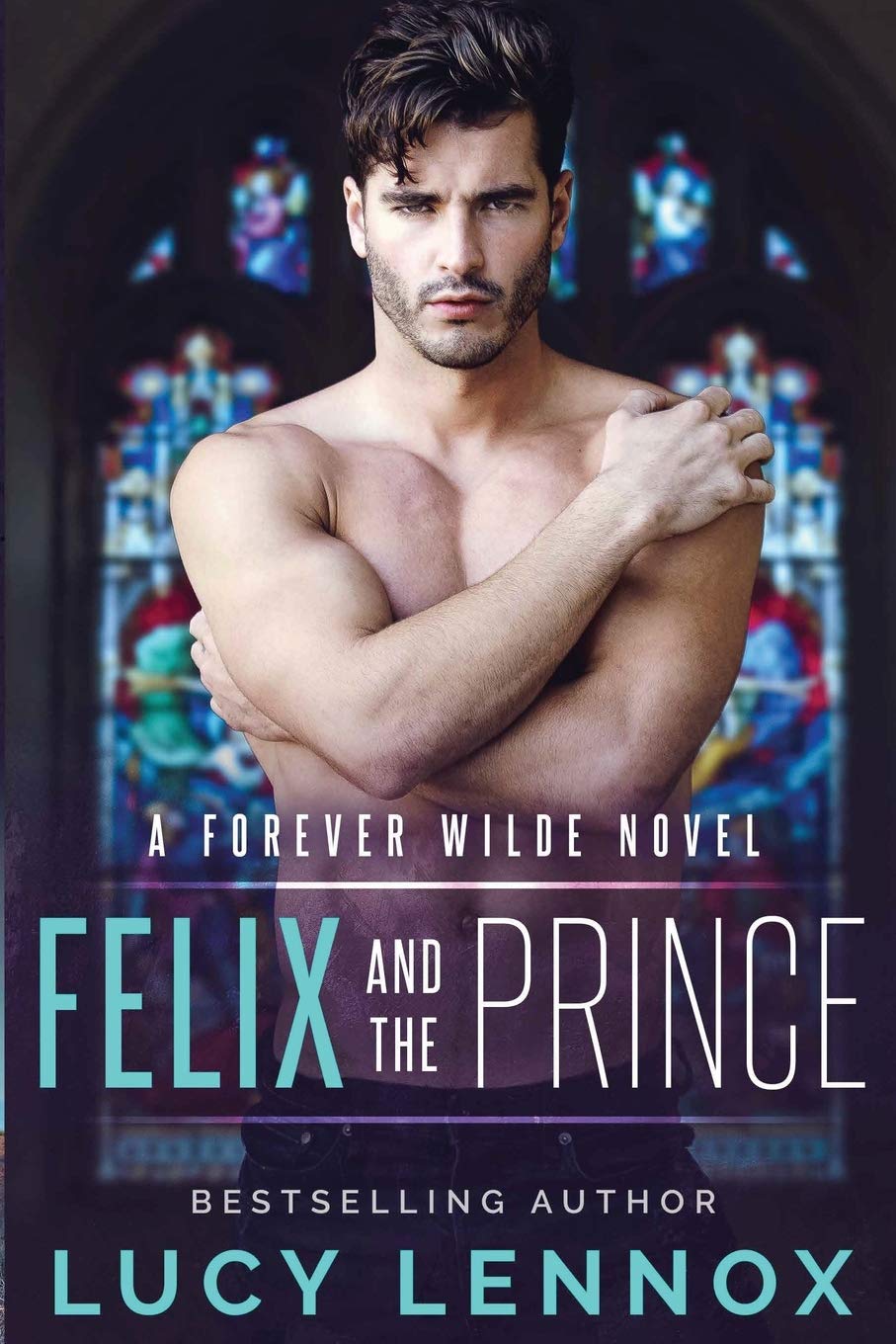 Felix and the Prince: A Forever Wilde Novel: 2
