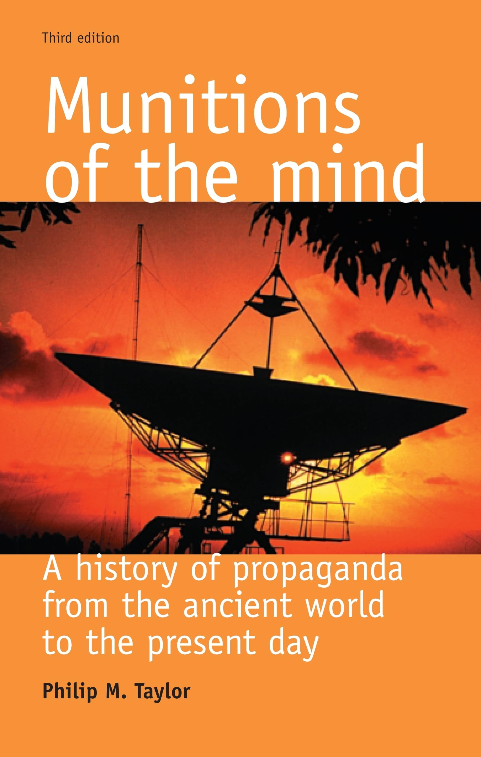 Munitions of the mind by Philip M. Taylor (Paperback Book)