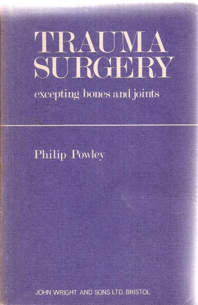 Trauma Surgery: Excepting Bones and Joints