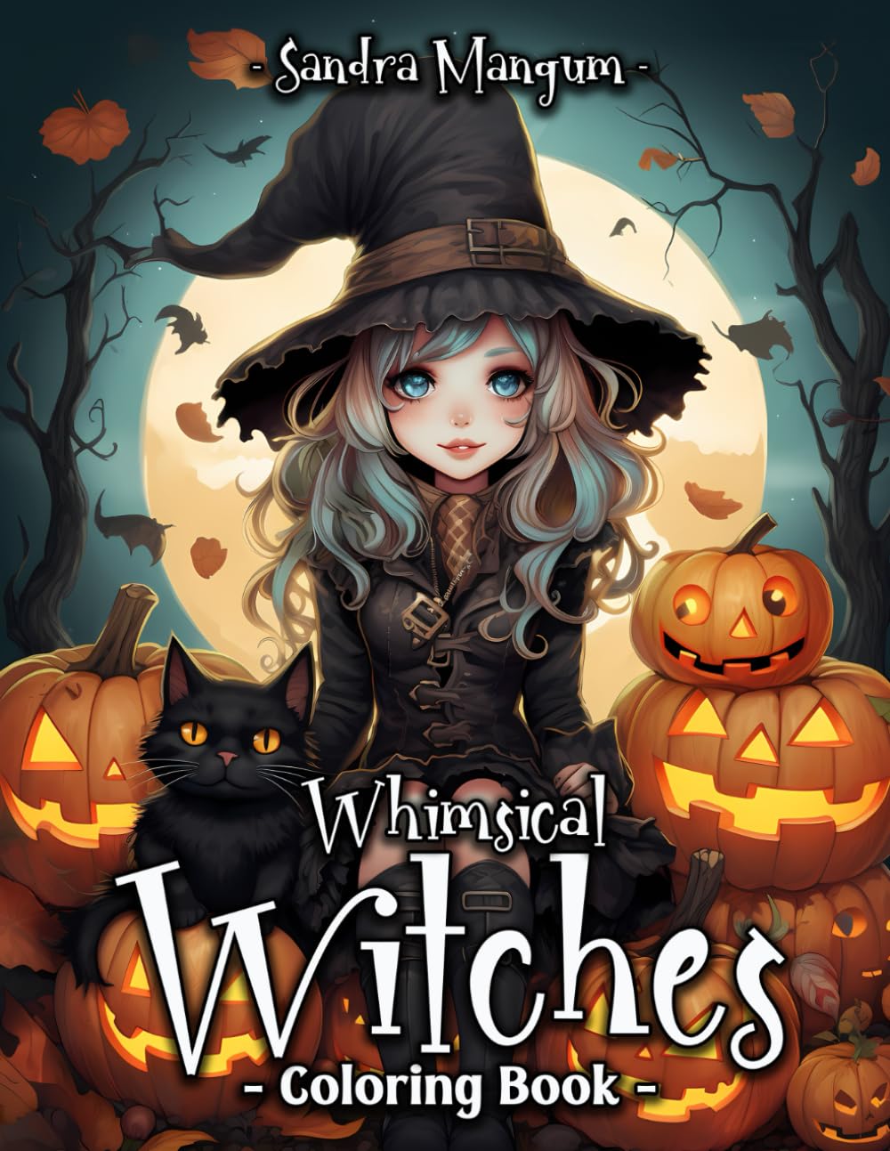 Whimsical Witches: Cute Witchcraft Coloring Book For Kids And Adults With Spells, Potions, And Magical Creatures